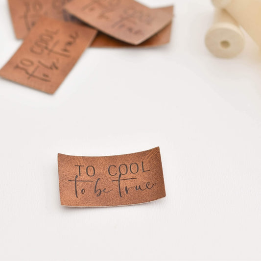 Kunstlederlabel "too cool to be true"