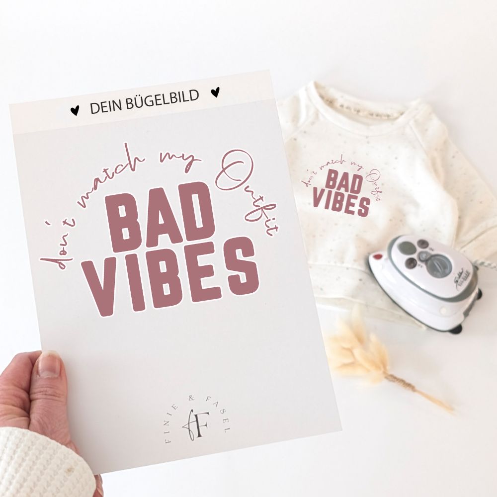 Bügelbild Bad Vibes (beere) dont match my Outfit
