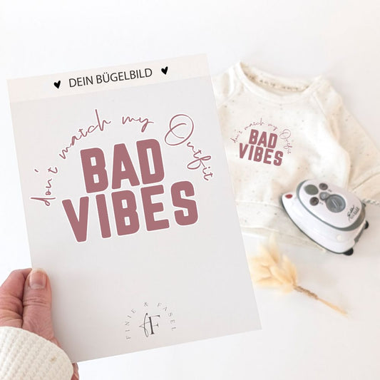 Bügelbild Bad Vibes (beere) dont match my Outfit
