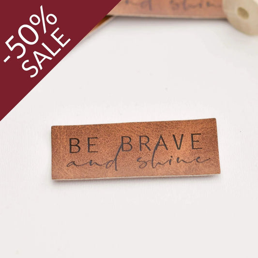 Kunstlederlabel "be brave & shine"