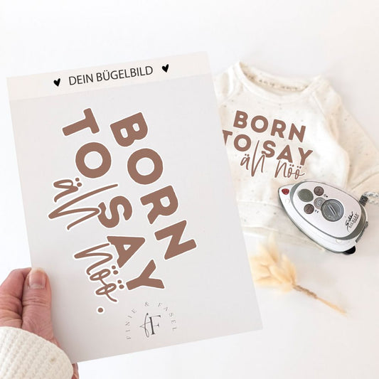 Bügelbild Born to say Nö