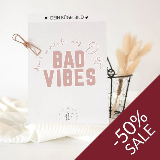 Bügelbild Bad Vibes (rosa) dont match my Outfit