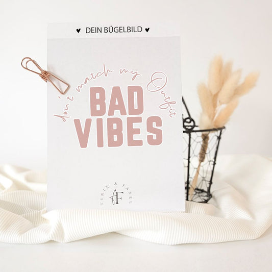 Bügelbild Bad Vibes (rosa) dont match my Outfit