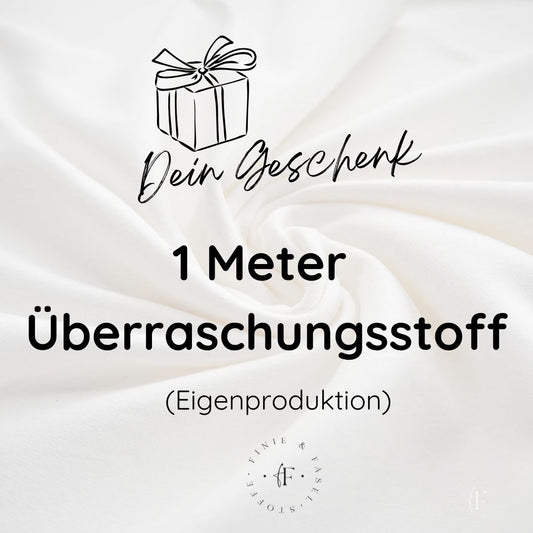 Geschenk 1m Ü-Stoff Eigenproduktion (ab 150€ Bestellwert)