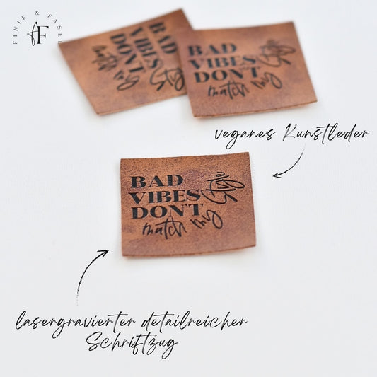 Kunstlederlabel "Bad Vibes don't match my Style"