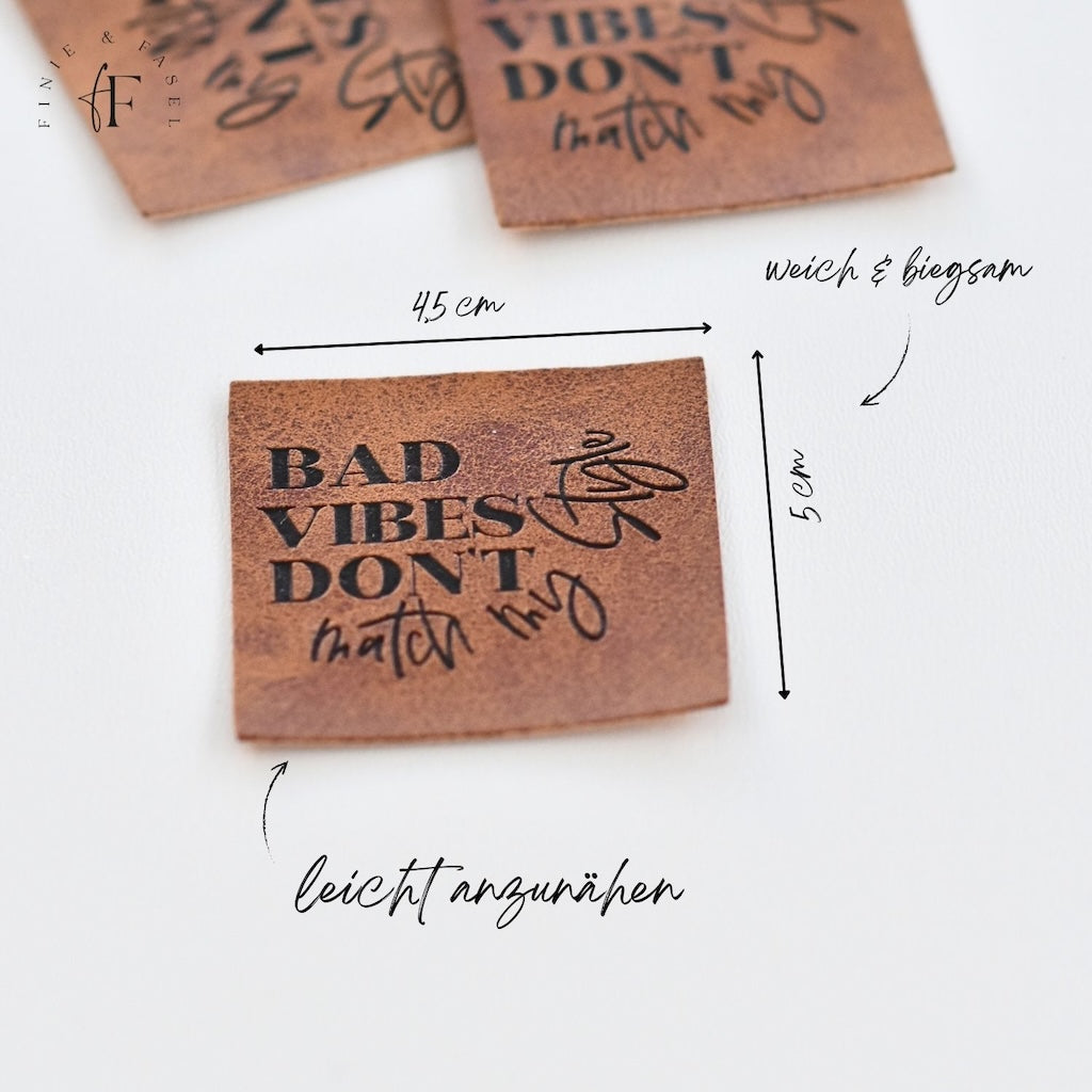 Kunstlederlabel "Bad Vibes don't match my Style"