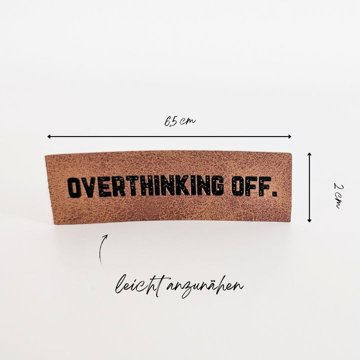 Kunstlederlabel rund "Overthinking off"