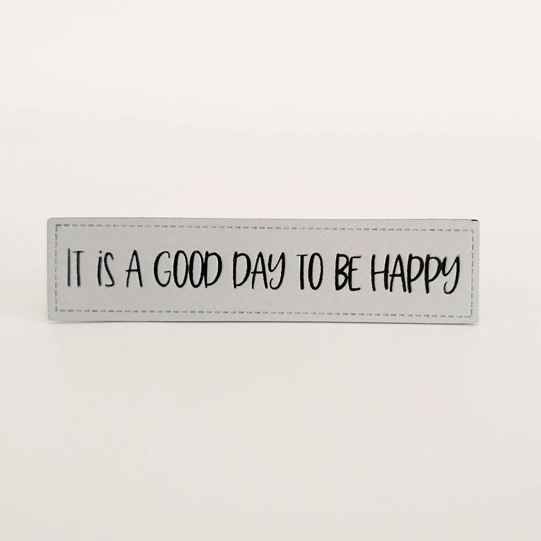 Reflektorlabel "its a good Day to be happy"