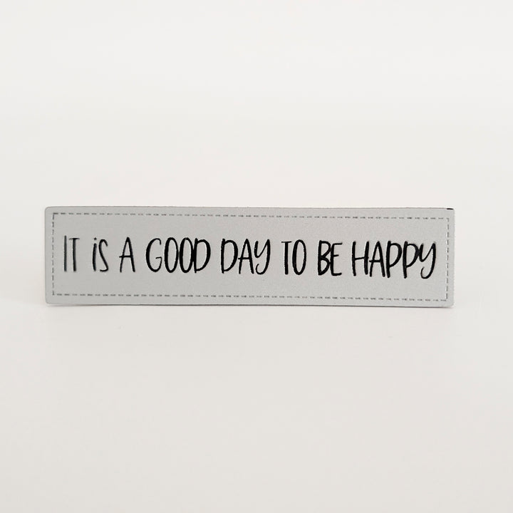 Reflektorlabel "its a good Day to be happy"