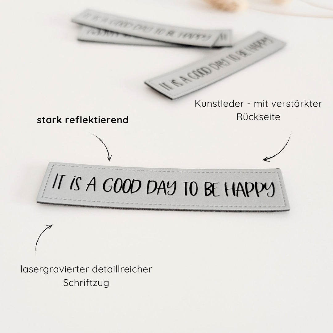 Reflektorlabel "its a good Day to be happy"