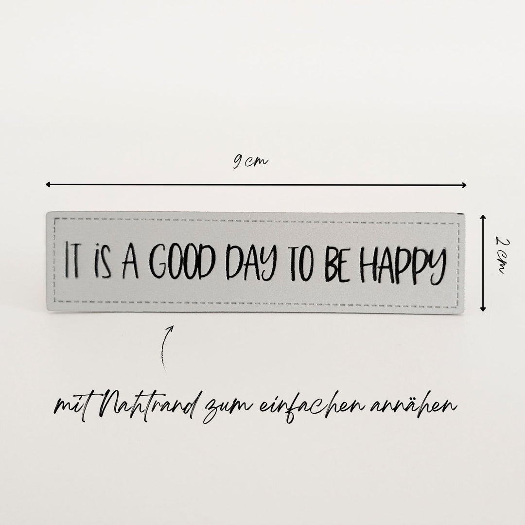 Reflektorlabel "its a good Day to be happy"