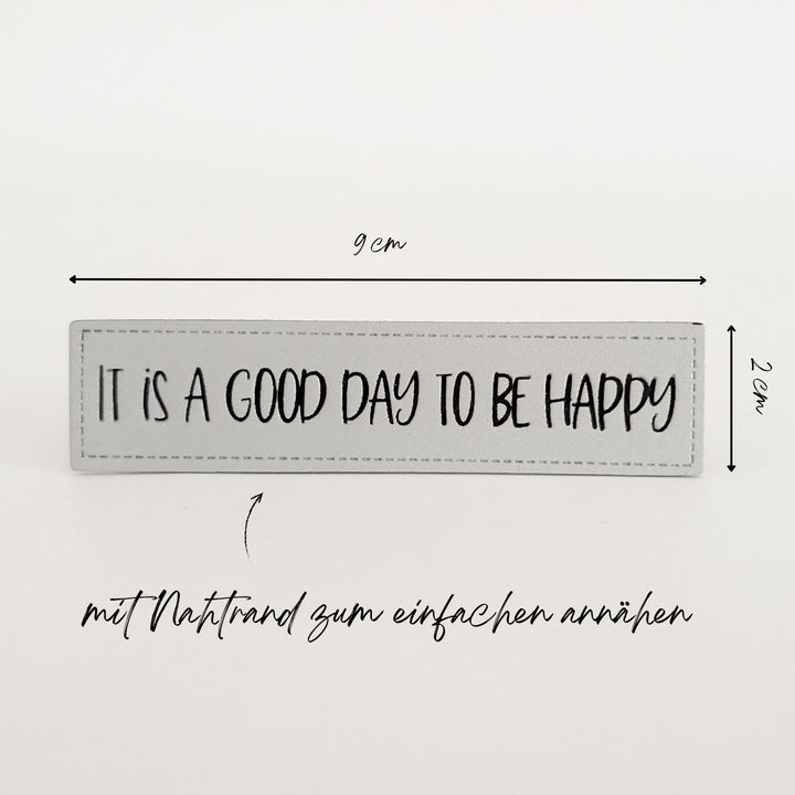 Reflektorlabel "its a good Day to be happy"