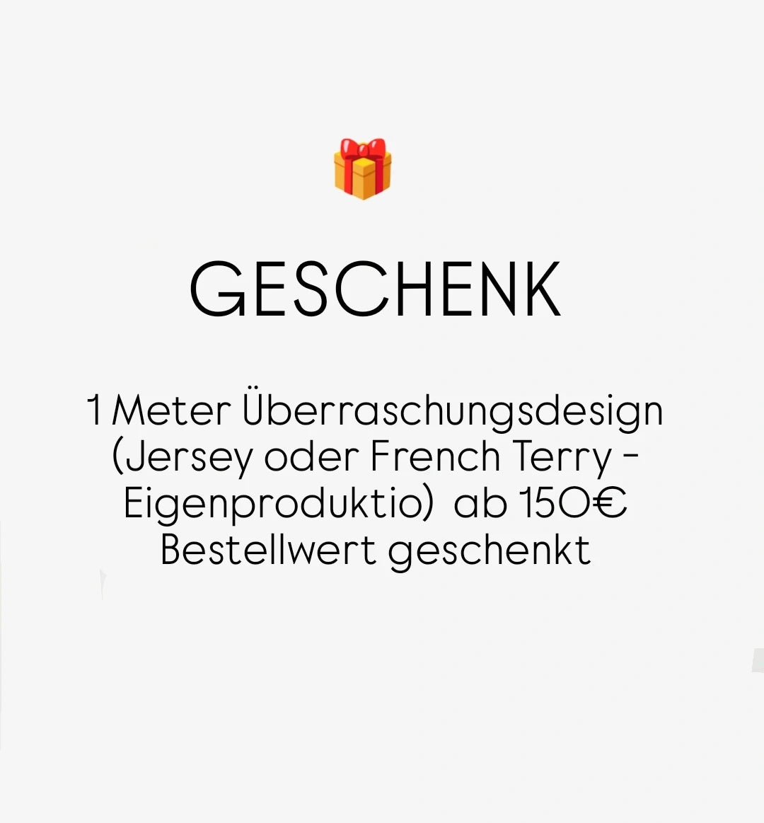 Geschenk 1m Ü-Stoff Eigenproduktion (ab 150€ Bestellwert)