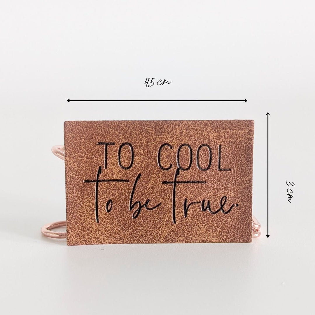 Kunstlederlabel "too cool to be true"
