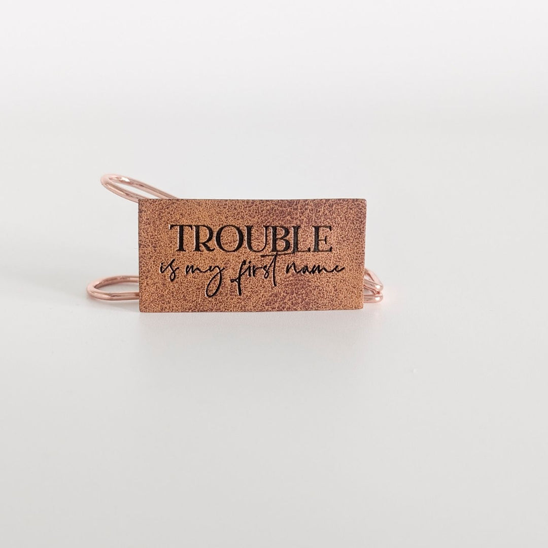 Kunstlederlabel "Trouble is my first name"